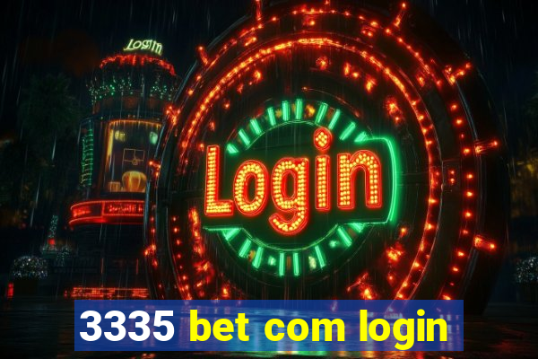 3335 bet com login